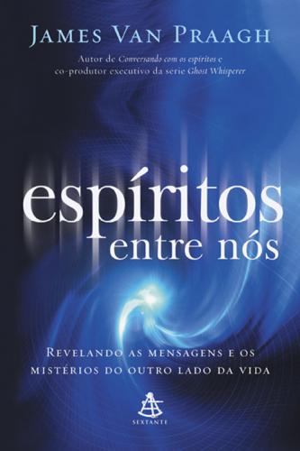 Espiritos Entre Nos - Sextante - 1