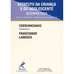 Tudo sobre 'Estatuto da Criança e do Adolescente Interpretado: Artigo por Artigo, Parágrafo por Parágrafo'