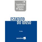 Estatuto do Idoso - Col. Legislação de Bolso - 4ª Ed. 2018