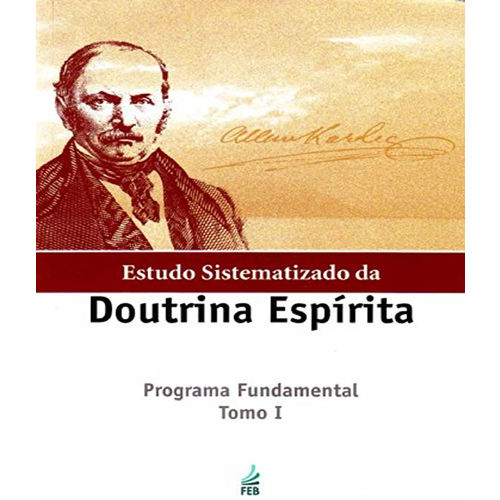 Estudo Sistematizado da Doutrina Espirita - Tomo I - 02 Ed