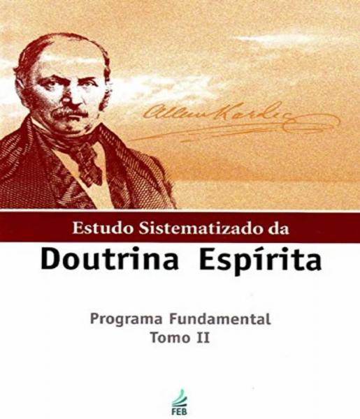 Estudo Sistematizado da Doutrina Espirita - Tomo Ii - 03 Ed - Feb