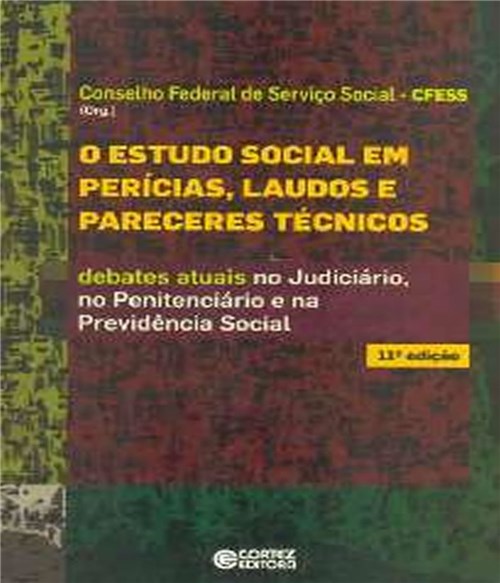 Tudo sobre 'Estudo Social em Pericias, Laudos e Pareceres Tecnicos, o - 11 Ed'