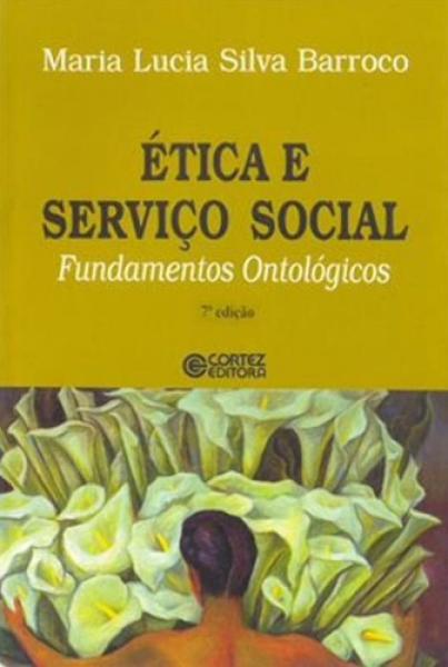 Etica e Servico Social - 03 Ed - Cortez