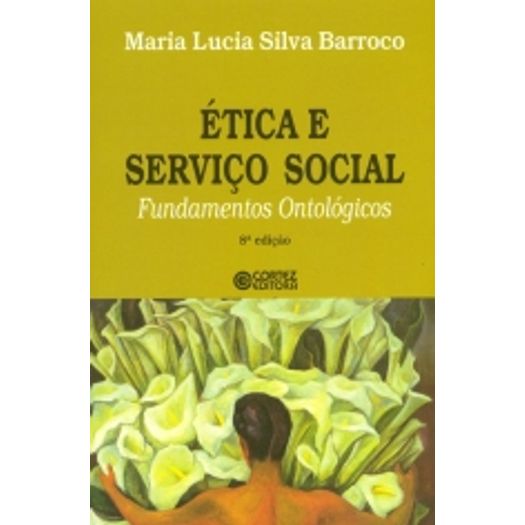 Etica e Servico Social - Cortez