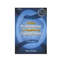 Etica Protestante e o Espirito do Capitalismo, a