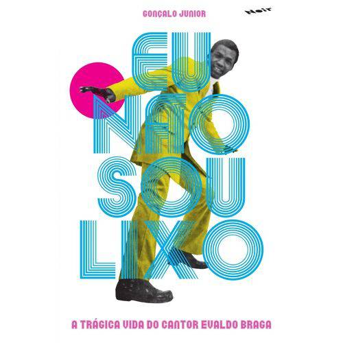 Tudo sobre 'Eu não Sou Lixo: a Trágica Vida do Cantor Evaldo Braga'