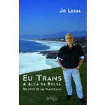 Eu Trans - a Alça da Bolsa: Relatos de um Transexual