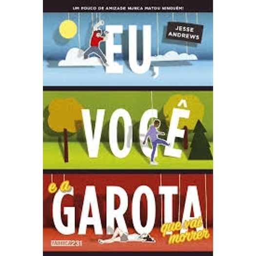 Eu Voce e a Garota que Vai Morrer - Fabrica 231