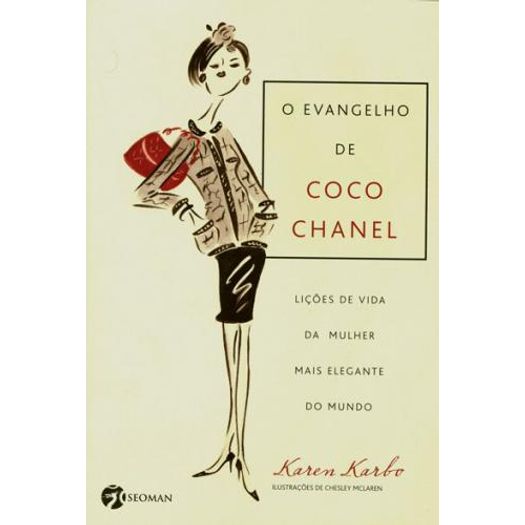 Evangelho de Coco Chanel, o - Seoman