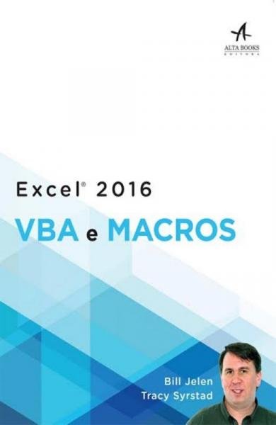 Excel 2016 Vba e Macros - Alta Books
