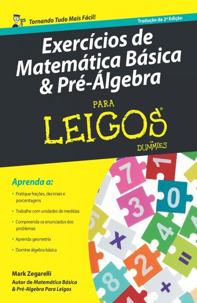 Exercicios de Matematica Basica e Pre Algebra para Leigos - Alta Books - 1