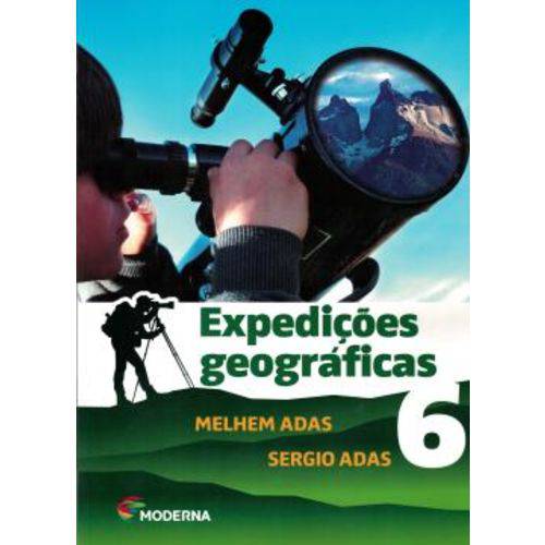 Expedicoes Geograficas - 6º Ano - 2ª Ed