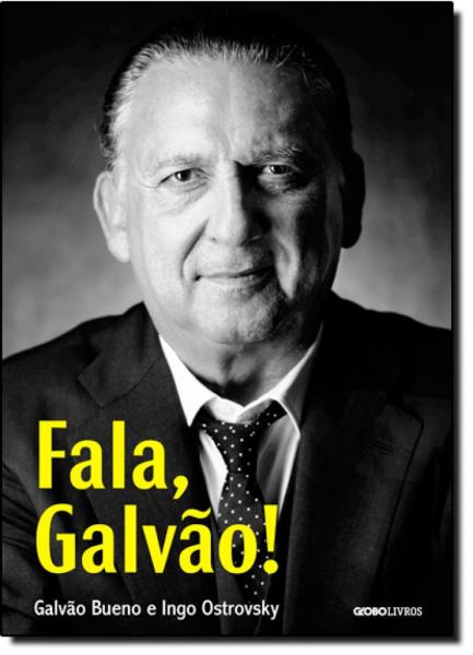 Fala, Galvão - Globo
