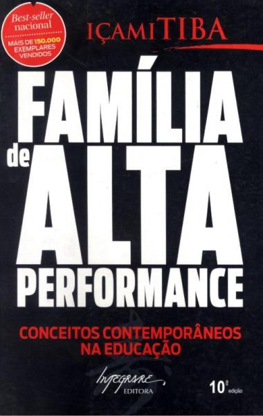 FAMILIA DE ALTA PERFORMANCE - 10 ª ED - Integrare
