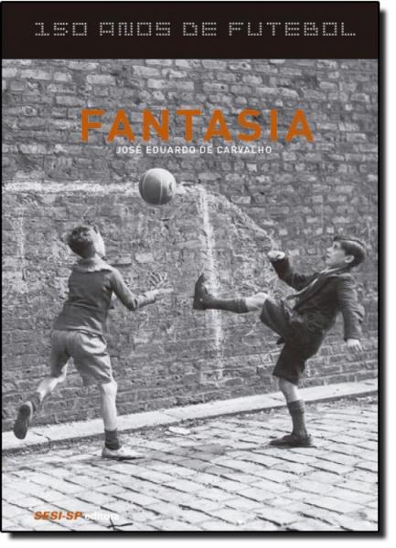 Fantasia - Col. 150 Anos de Futebol - Sesi