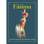 Fátima: a Santa das Aparições que Mudaram o Mundo