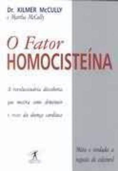 Fator Homocisteina, o - Objetiva - Grupo Cia das Letras