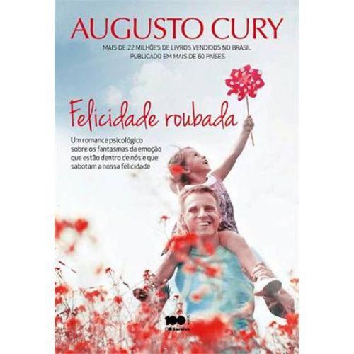 Tudo sobre 'Felicidade Roubada - Augusto Cury'