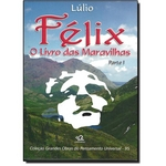 Félix: o Livro das Maravilhas - Parte 1