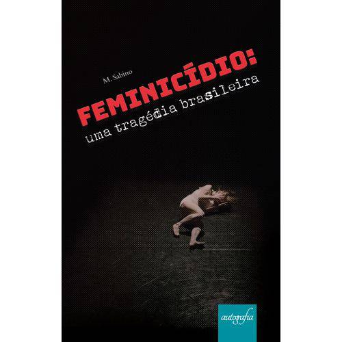Feminicídio - uma Tragédia Brasileira