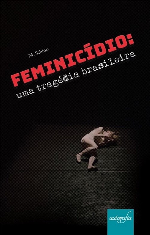Feminicídio. uma Tragédia Brasileira