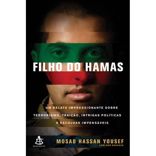 Tudo sobre 'Filho do Hamas: um Relato Impressionante Sobre Terrorismo, Traição, Intrigas Políticas e Escolhas Impensáveis'