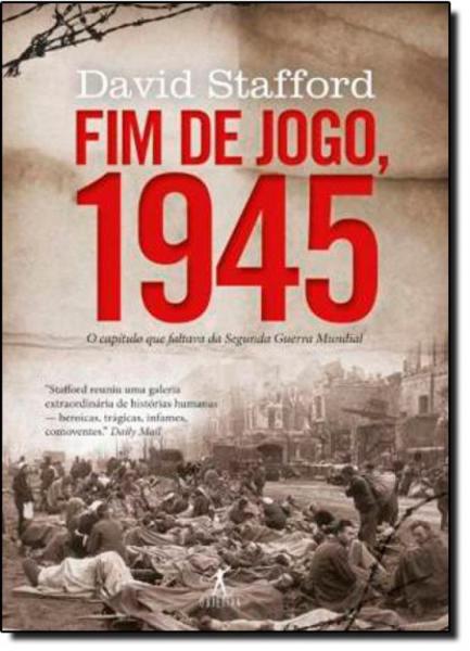 Fim de Jogo, 1945 - Objetiva