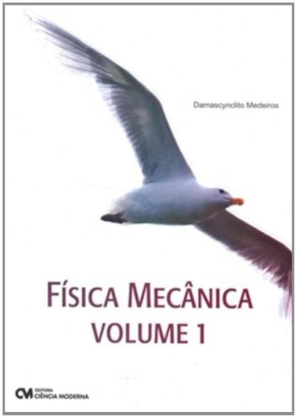 Física Mecânica, - Vol. 1 - Ciencia Moderna