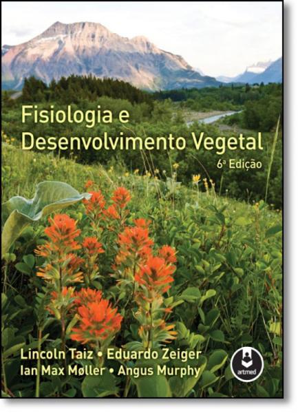 Fisiologia e Desenvolvimento Vegetal - Artmed