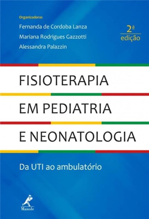 Fisioterapia em Pediatria e Neonatologia - 2ª Ed