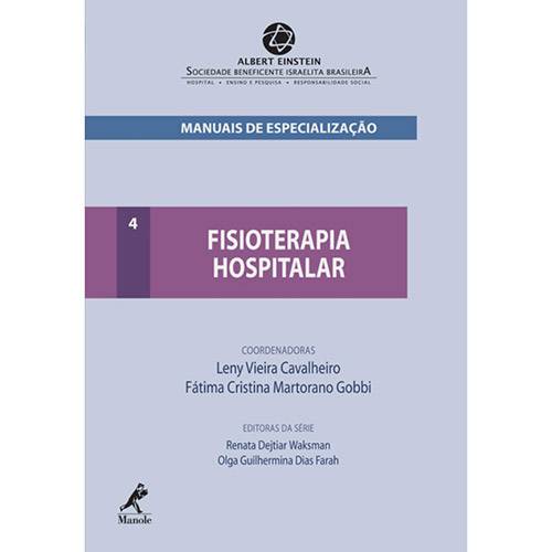 Tudo sobre 'Fisioterapia Hospitalar: Série Manuais de Especialização - Vol. 4'