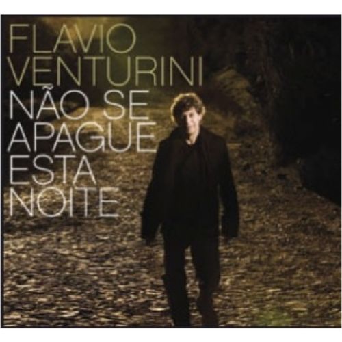 Flávio Venturini - não se Apague Esta Noite