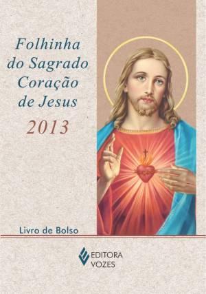Folhinha do Sagrado Coraçao de Jesus 2013 - Vozes
