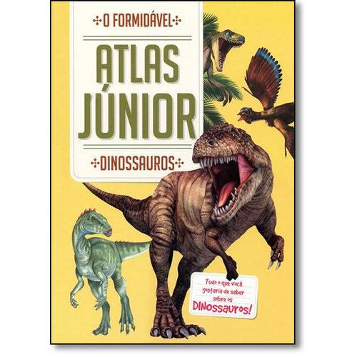 Tudo sobre 'Formidável Atlas Junior, O: Dinossauros'