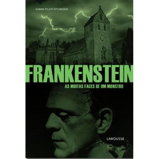 Tudo sobre 'Frankenstein - Larousse'