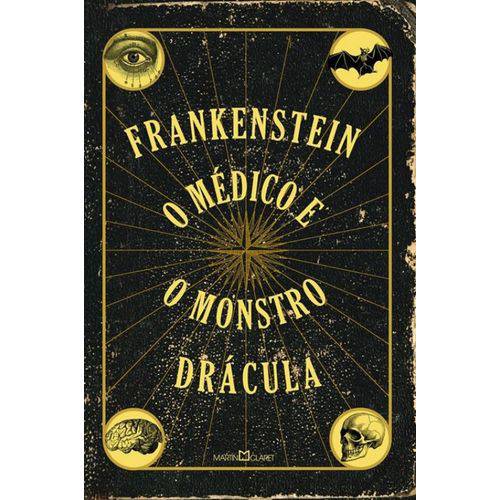 Frankenstein; o Medico e o Monstro; Dracula
