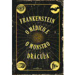 Frankenstein - o Medico e o Monstro - Dracula