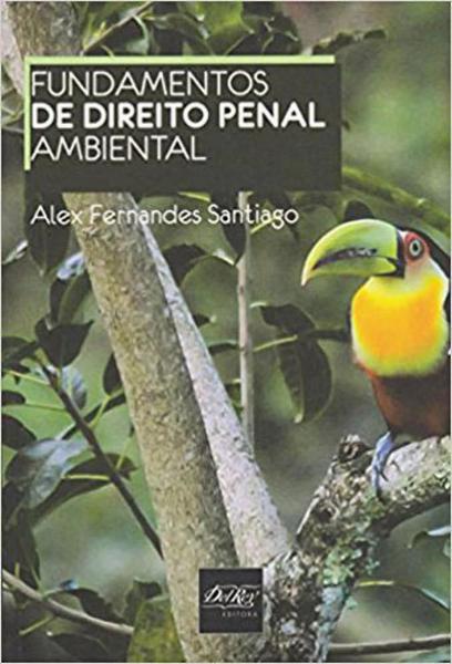 Fundamentos de Direito Penal Ambiental - Del Rey