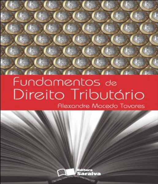 Fundamentos de Direito Tributario - 04 Ed - Saraiva