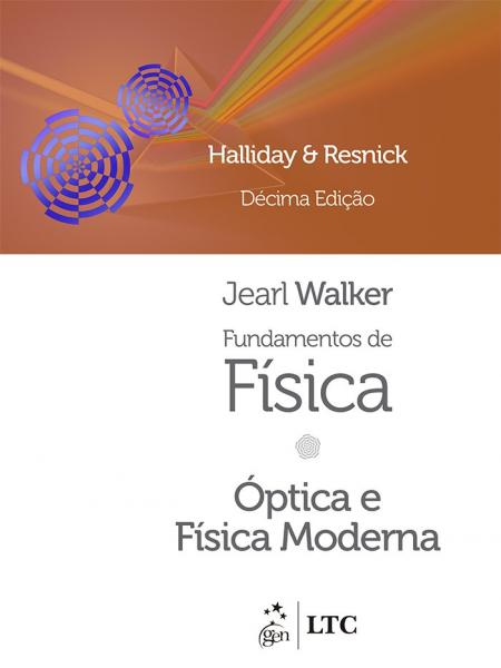 Fundamentos de Fisica, V.4 - Optica e Fisica - Ltc