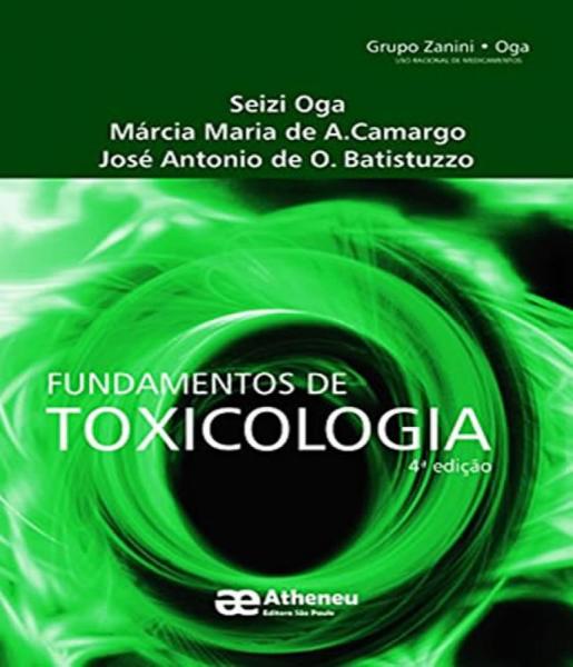 Fundamentos de Toxicologia - 04 Ed - Atheneu