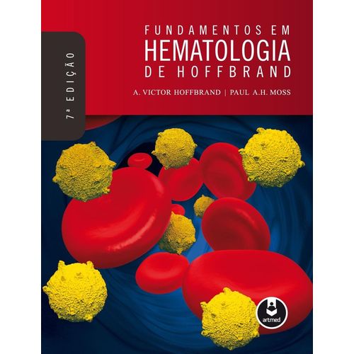 Fundamentos em Hematologia de Hoffbrand - 7ª Ed.