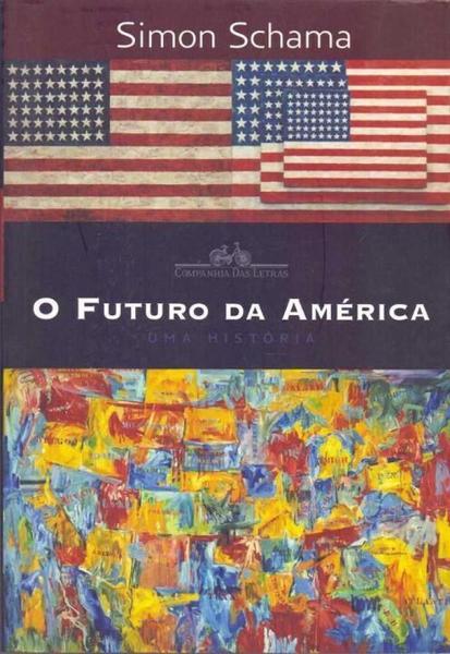 Futuro da América, o - Cia das Letras