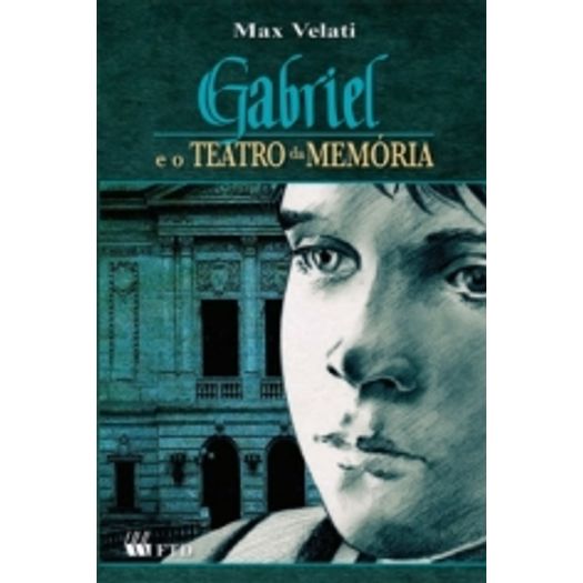 Gabriel e o Teatro da Memoria - Ftd