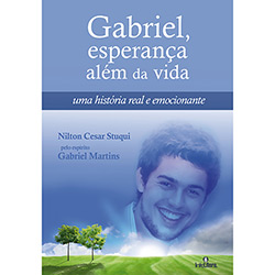 Gabriel, Esperança Além da Vida: uma História Real e Emocionante