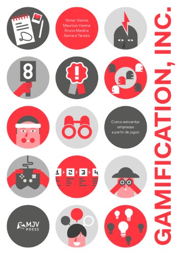 Gamification, Inc. - Como Reinventar Empresas a Partir de Jogos