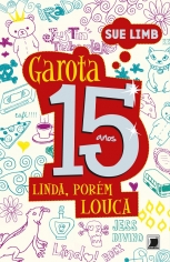 Garota 15 Anos - Linda Porem Louca - Galera - 1