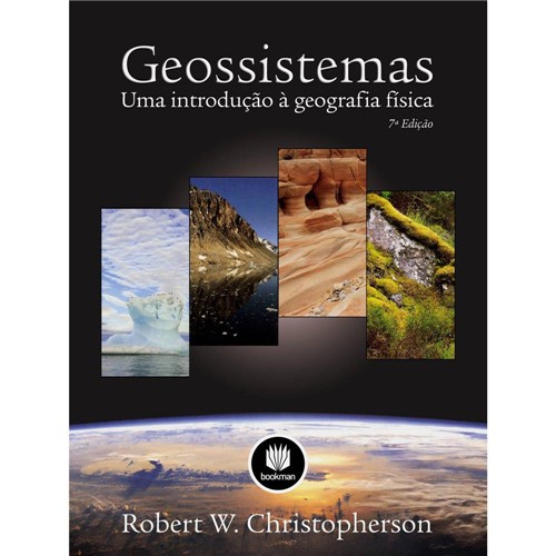 Tudo sobre 'Geossistemas: uma Introdução à Geografia Física'