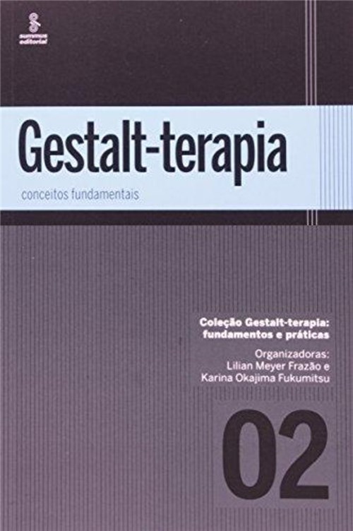 Gestalt-Terapia - Conceitos Fundamentais