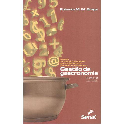 Tudo sobre 'Gestao da Gastronomia - 5ª Ed'